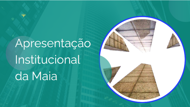 APRESENTAÇÃO INSTITUCIONAL DA MAIA